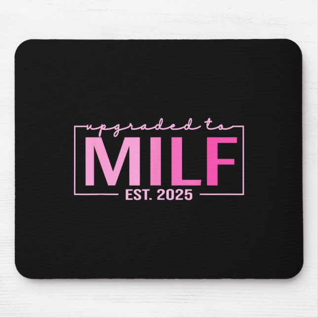 Upgraded To Milf Est 2025 Funny Birthday New Hot M Mousepad (Vorne)