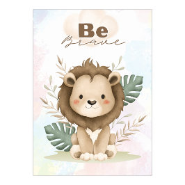 Uplifting Lion nursery wall poster Be brave