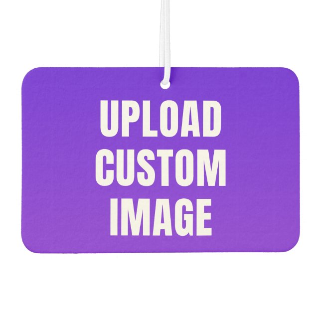 Upload 2 Custom Image - Add Your Own To Print On A Autolufterfrischer (Vorderseite)
