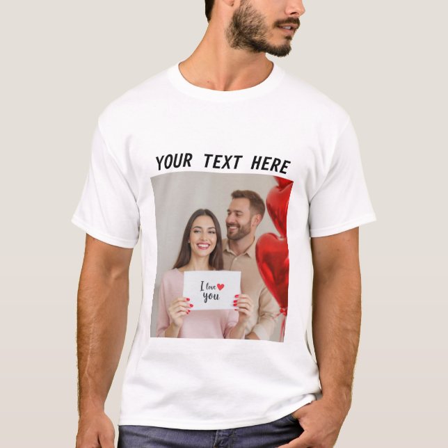 Upload Bild Custom Foto Happy Valentine Day T-Shirt (Vorderseite)