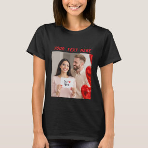 Upload Bild Custom Foto Happy Valentine Day T-Shirt