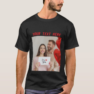 Upload Bild Custom Foto Happy Valentine Day T-Shirt