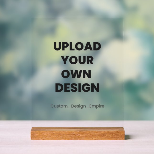 Upload Your Own Design Here | Custom Template Acrylschild (Neutral)