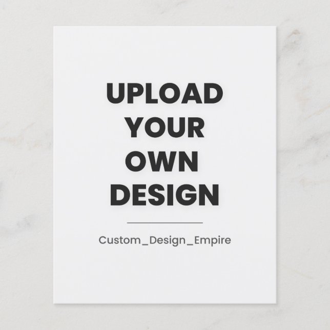 Upload Your Own Design Here | Custom Template Flyer (Vorne)