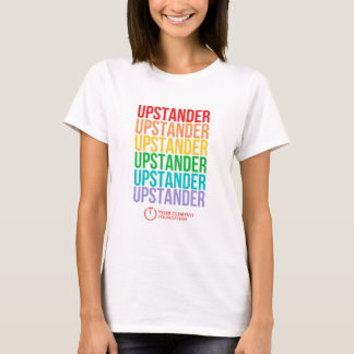 Upstander Pride-Shirt T-Shirt