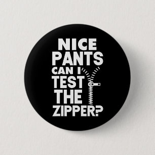 Ur naughty Nice Pants kann ich den Zipper testen Button