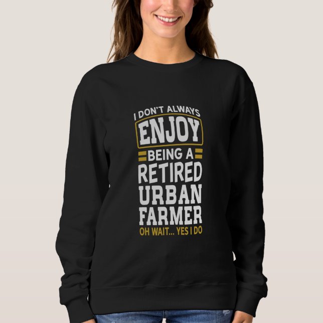 Urban Bauer erleben Sie nicht die Ruhe Sweatshirt (Vorderseite)