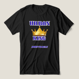 URBAN KING, BORN TO RULE MEN'S SOLID BLACK  Tri-Blend SHIRT