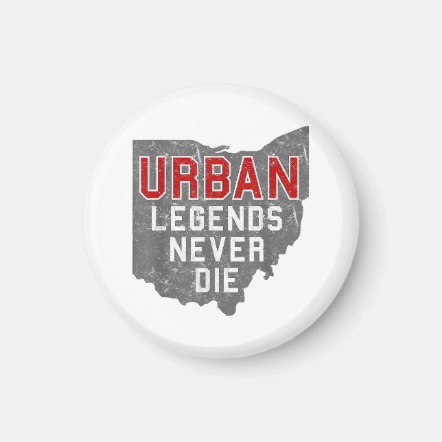 Urbane Legenden Die nie Staat von Ohio Not leidend Magnet (Vorne)