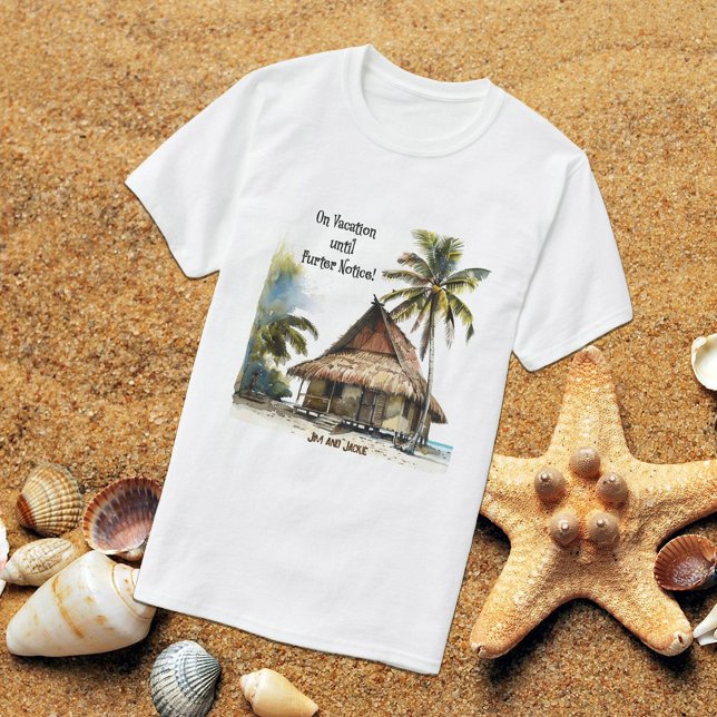 Urlaub bis zur nächsten Mitteilung T-Shirt (Von Creator hochgeladen)