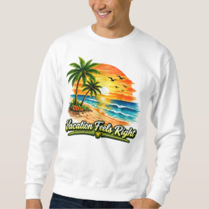 Urlaub Gefühl ist Richtig Crewneck Sweatshirt Deut