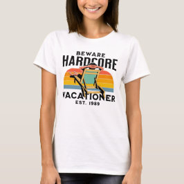 Urlaub hardcore lustige Vorsicht Vintag T-Shirt