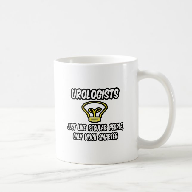 Urologen... Regelmäßige Leute, nur klüger Kaffeetasse (Rechts)