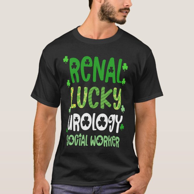 Urology Social Workern St Patricks Day  Renal Luck T-Shirt (Vorderseite)