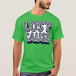 Ursache 1 verloren T-Shirt