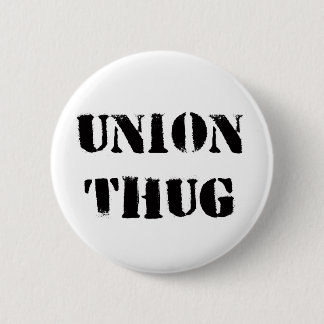 Ursprünglicher Gewerkschafts-Verbrecher-Knopf Button