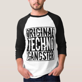 Ursprünglicher Techno Gangster - das Shirt der