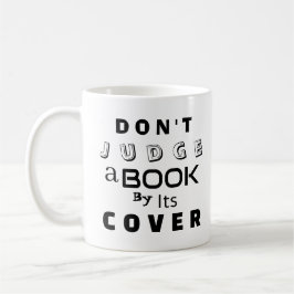 "Urteile ein Buch nicht nach seinem Cover" Kaffeetasse