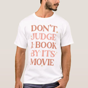 Urteile ein Buch nicht nach seinem Film T-Shirt