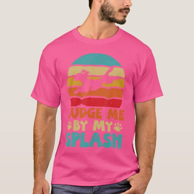 Urteile mich an meinem Splash Dock Tauchen T-Shirt (Vorderseite)