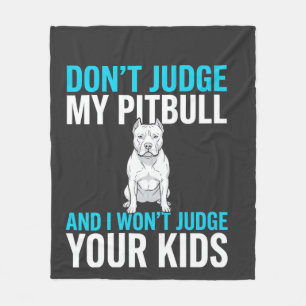 Urteile nicht über meinen Pitbull Lustiger Hund Fleecedecke