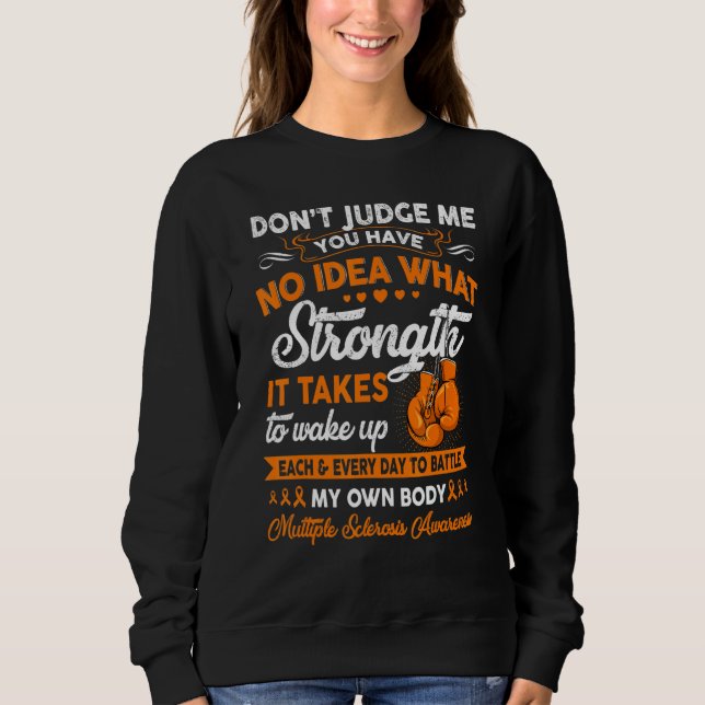 Urteile Nicht Über Mich Multiple Sklerose Krieger  Sweatshirt (Vorderseite)