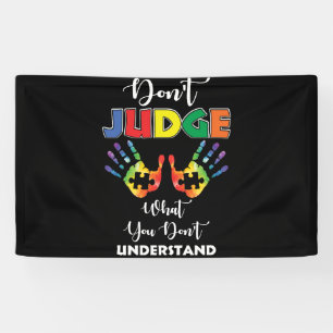 Urteile nicht, was du Autismus nicht verstehst Banner