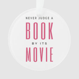 Urteile nie ein Buch nach seinem Film I Ornament