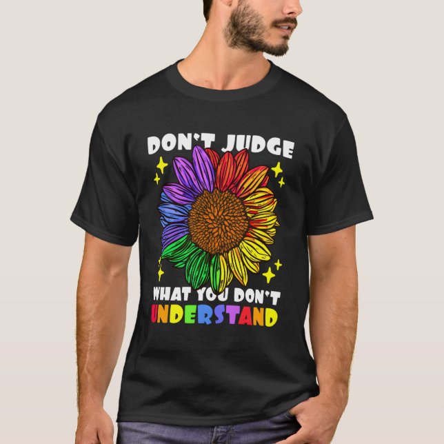Urteilen Sie nicht, dass Sie Autismus nicht verste T-Shirt (Vorderseite)