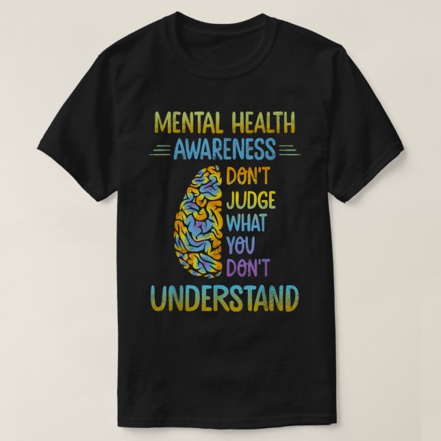 Urteilen Sie nicht, was Sie nicht über psychische  T-Shirt (Design vorne)
