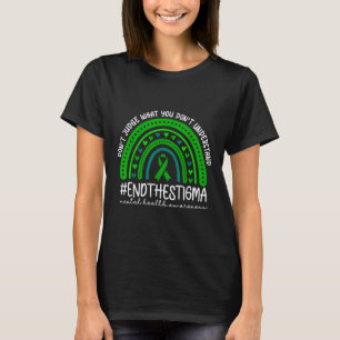Urteilen Sie nicht, was Sie nicht über psychische T-Shirt