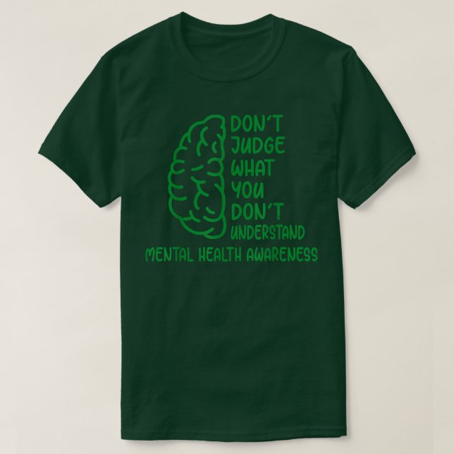 Urteilen Sie nicht, was Sie nicht über psychische  T-Shirt (Design vorne)