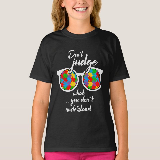 Urteilen Sie nicht, was Sie nicht verstehen T-Shirt (Vorderseite)