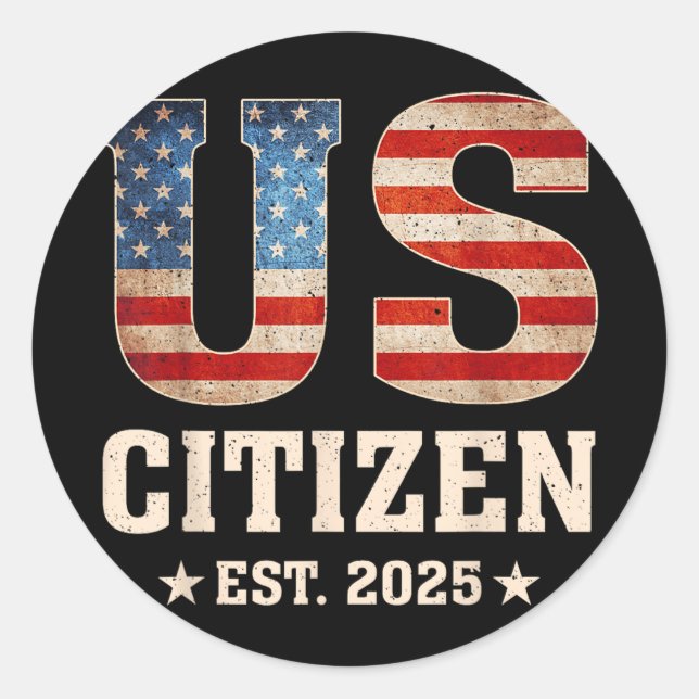 US-Bürger Est 2025 Flag Neue Staatsbürgerschaft US Runder Aufkleber (Vorderseite)