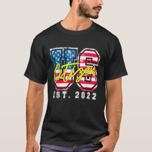 US Citizen Est 2022 American Flag Vereinte Staaten T-Shirt