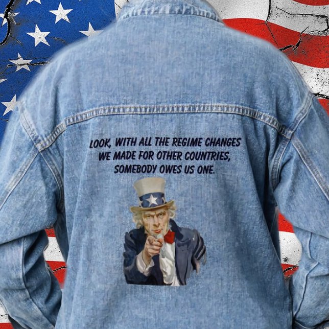 US: Countries Whose Regimes We Changed Owe Us One Jeansjacke (Von Creator hochgeladen)