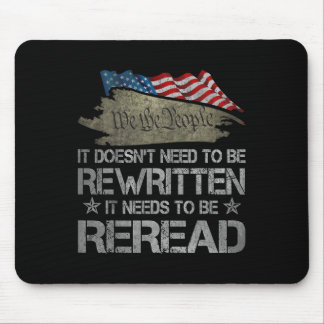 Us Flag Constitution Of The Usa Needs To Be Reread Mousepad