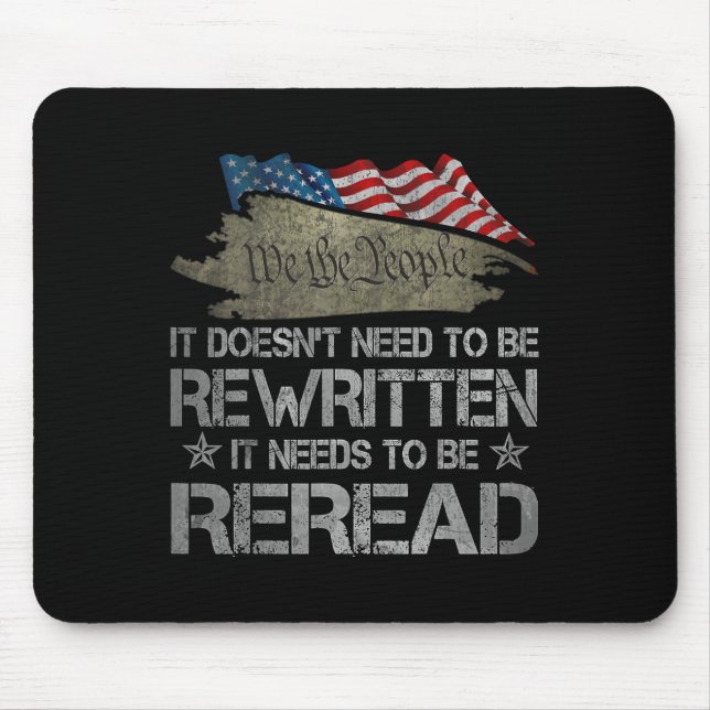 Us Flag Constitution Of The Usa Needs To Be Reread Mousepad (Vorne)