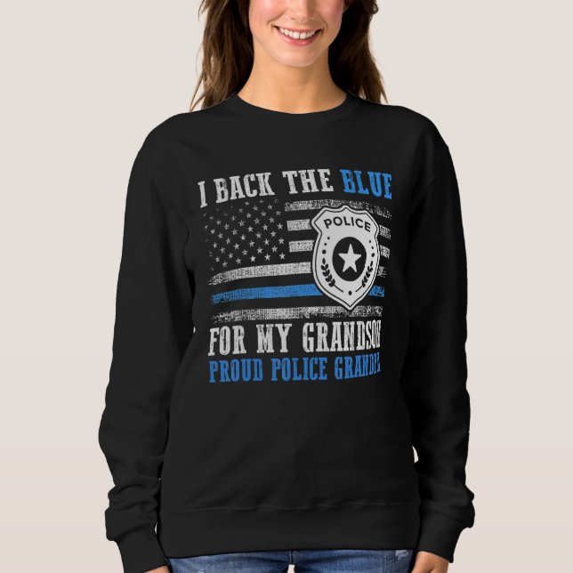 US Flag I Back The Blue For My Grandson Proud Poli Sweatshirt (Vorderseite)