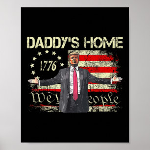US-Flagge Trump 2024 Daddys Zuhause We the Poster