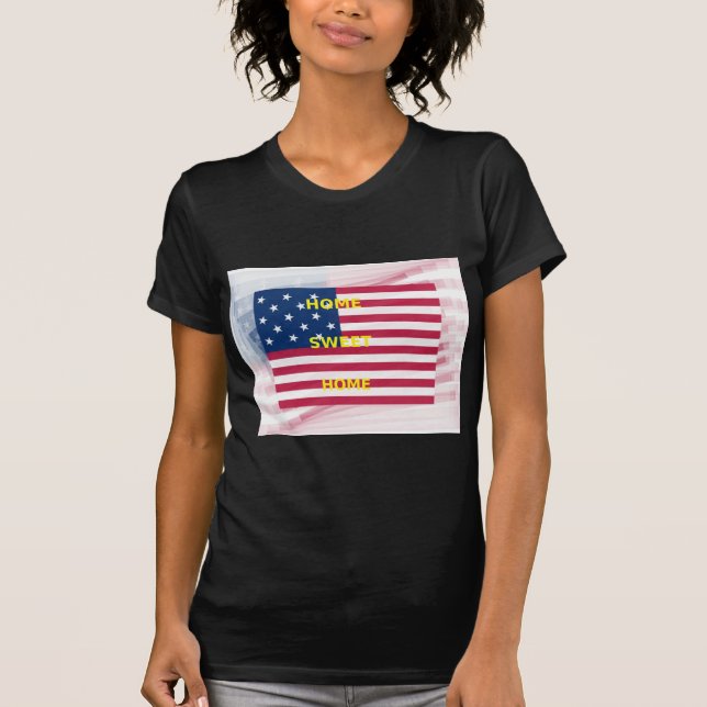 US-Flagge "Zuhause Sweet Zuhause" Art Print T-Shirt (Vorderseite)