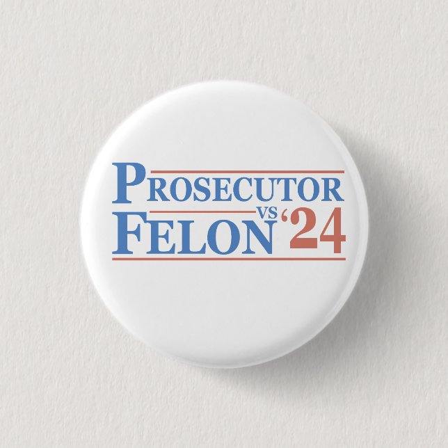 US-Staatsanwalt Vs Felon American Election 2024 T  Button (Vorderseite)