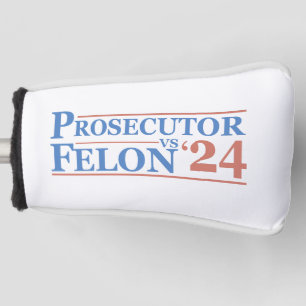 US-Staatsanwalt Vs Felon American Election 2024 T  Golf Headcover