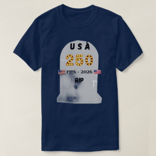USA 250 Jahre RIP Asche zu Asche Gedenken Juli T-Shirt