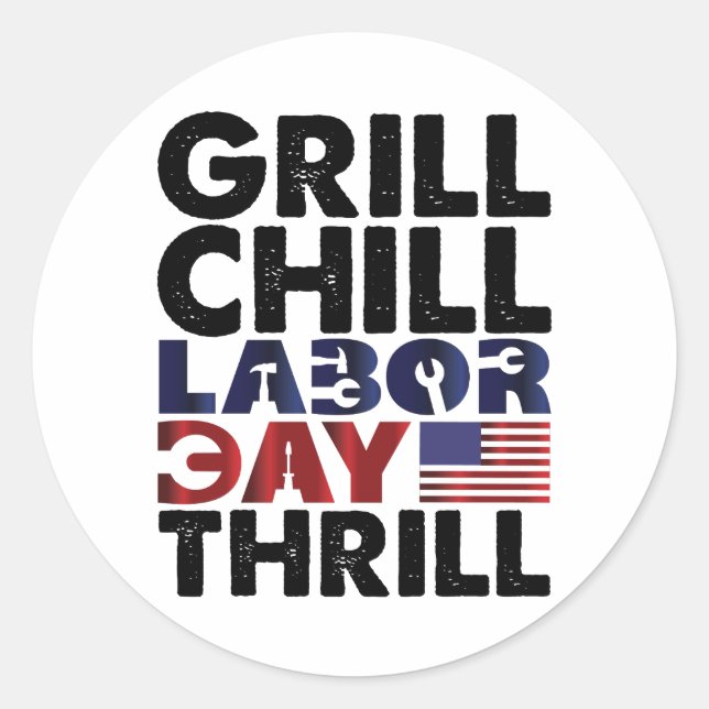 USA Amerika Grill Chill Labour Day Thrill GRILLEN  Runder Aufkleber (Vorderseite)
