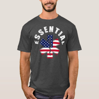 USA Essential Worker EMT Nurse First Responders T-Shirt