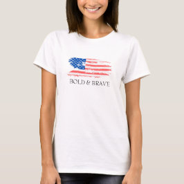 USA FLAG BOLD & BRAVE SHIRT