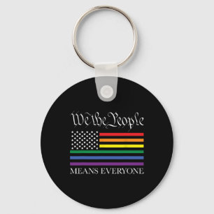 USA LGBTQ Gleichheit Wir das Volk bedeutet jeder G Schlüsselanhänger