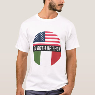 USA UND ITALIEN FLAGS ICH BEIDE VON IHNEN T-Shirt