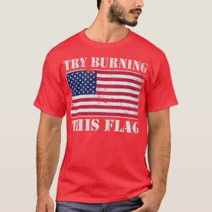 USA versuchen, diese Flagge zu brennen Amerika Pat T-Shirt
